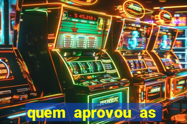 quem aprovou as bets no brasil